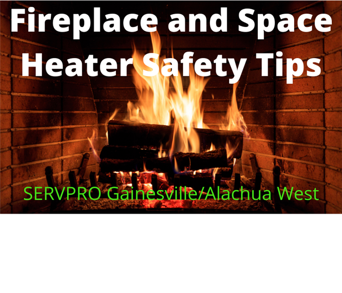 logs in fireplace with text: Fireplace and Space Heater Safety Tips, SERVPRO Gainesville/Alachua County West